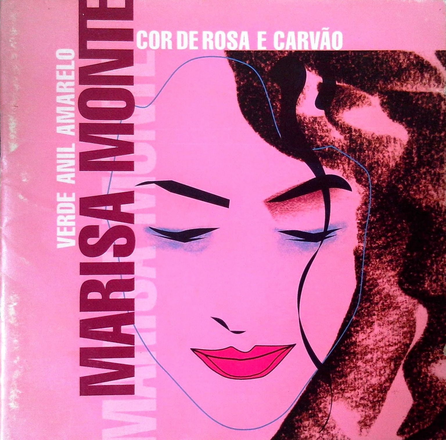 Marisa Monte Verde Anil Amarelo Cor de Rosa E Carvão (1994) Marisa Monte Verde Anil Amarelo Cor de Rosa E Carvão (1994)